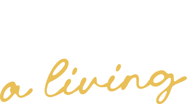 Earn a living