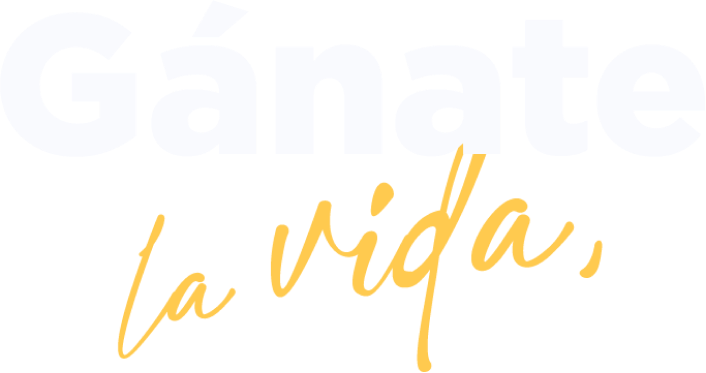 Gánate la vida